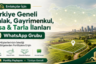 Türkiye Geneli Emlakçılar için Gayrimenkul Arsa tarla Whatsapp Grubu