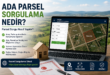 Ada Parsel Sorgulama Nedir? Parsel Sorgu Nasıl Yapılır?
