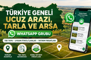 Türkiye Geneli Ucuz Arazi, Tarla ve Arsa İlanları WhatsApp Grubu